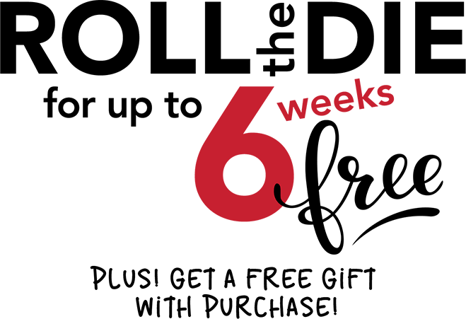 Roll the die for up to 6 weeks free