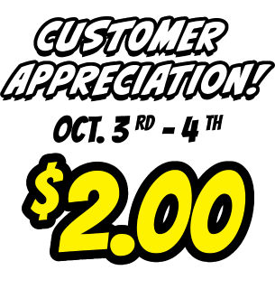 It's a bird! It's a plane! It's Customer Appreciation! Oct. 3 rd - 4 th $2.00 Pays Your First 2 Weeks!