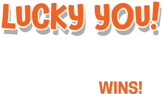 Lucky you! Scratch off the hat and win an amazing prize! Everyone wins!