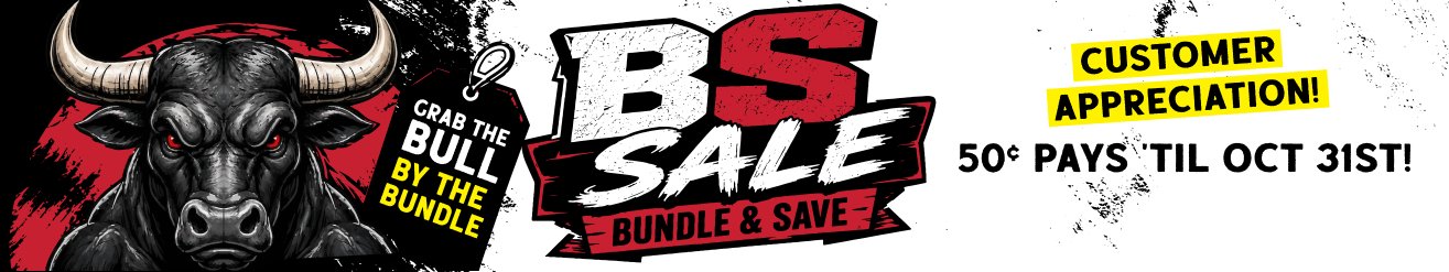 BS Sale: Bundle & Save. Angry bull with a tag reading: Grab the bull by the bundle. Customer Appreciation! 50&cent; pays &rsquo;til Oct. 31st!